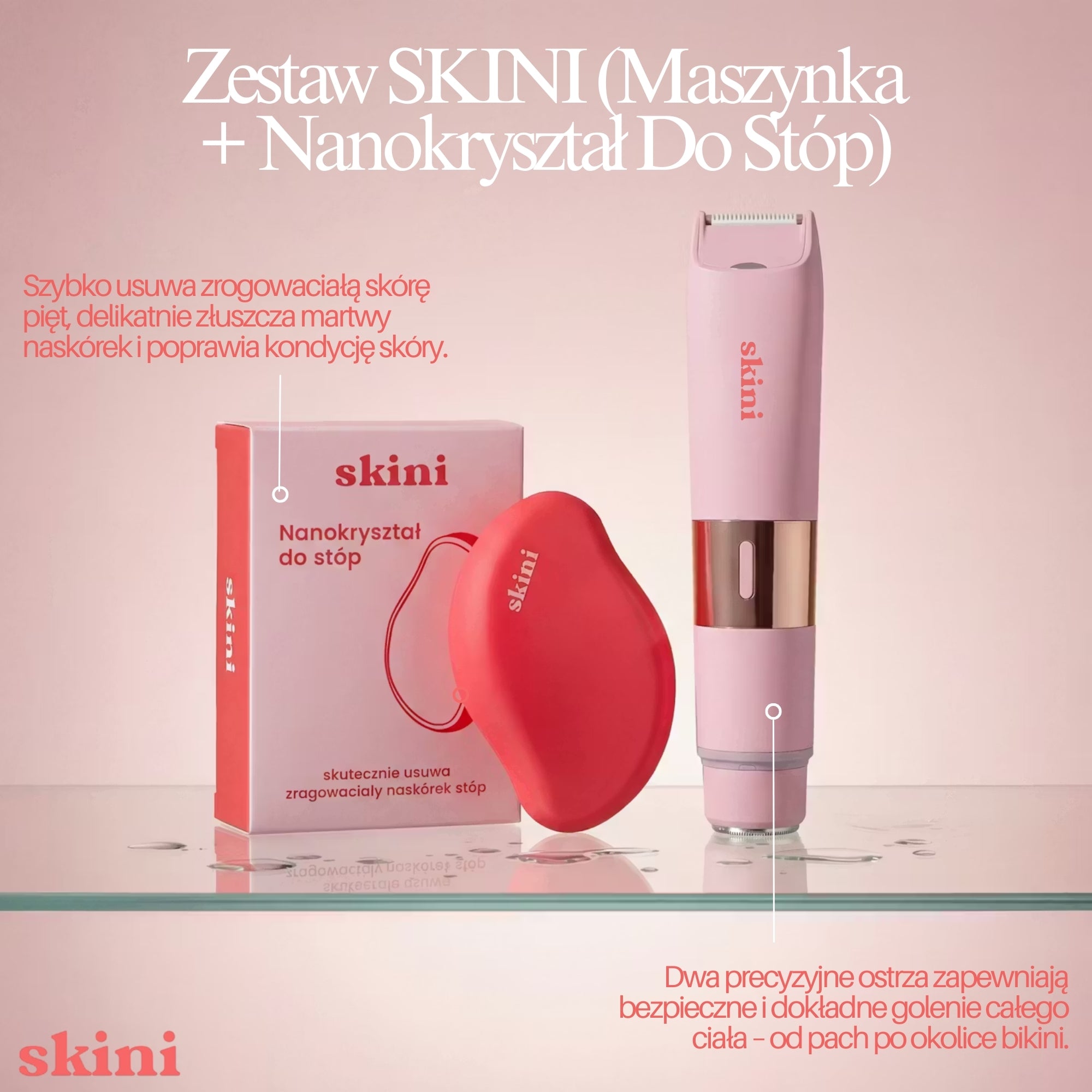 Zestaw SKINI (Maszynka + Nanokryształ Do Stóp)